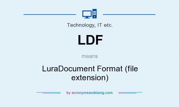 What does LDF mean? It stands for LuraDocument Format (file extension)