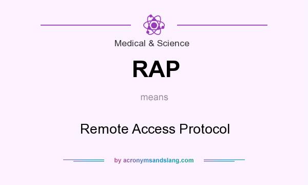 What does RAP mean? It stands for Remote Access Protocol