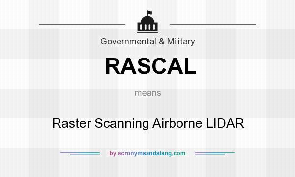 What does RASCAL mean? It stands for Raster Scanning Airborne LIDAR