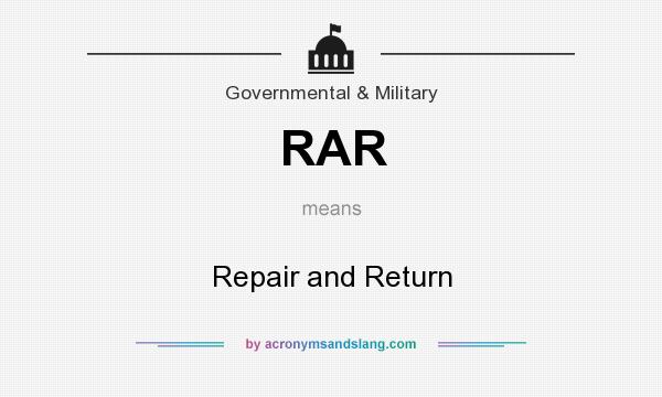What does RAR mean? It stands for Repair and Return