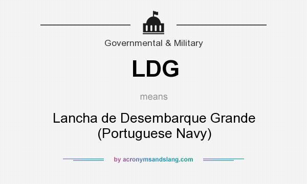 What does LDG mean? It stands for Lancha de Desembarque Grande (Portuguese Navy)