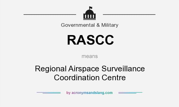 What does RASCC mean? It stands for Regional Airspace Surveillance Coordination Centre