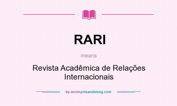 What does RARI mean? It stands for Revista Acadêmica de Relações Internacionais