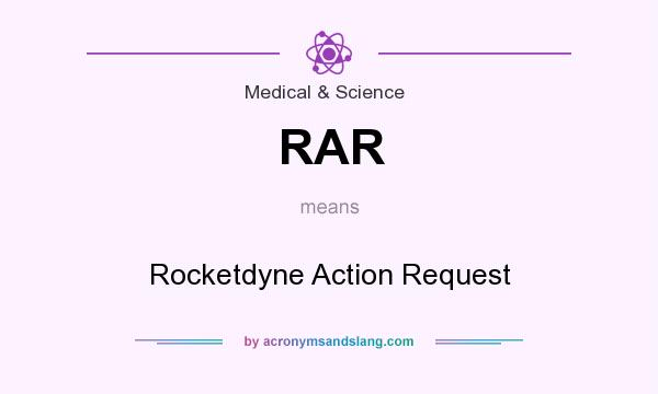 What does RAR mean? It stands for Rocketdyne Action Request