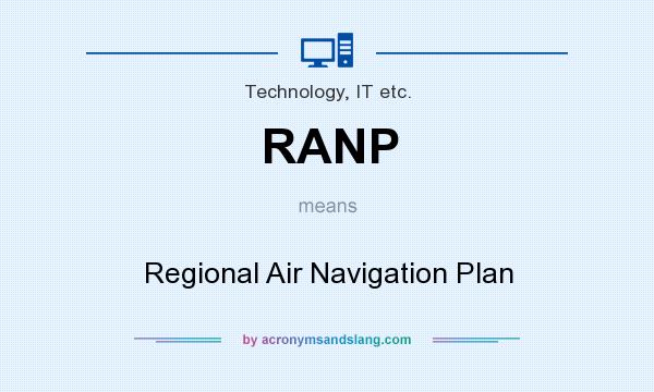 What does RANP mean? It stands for Regional Air Navigation Plan
