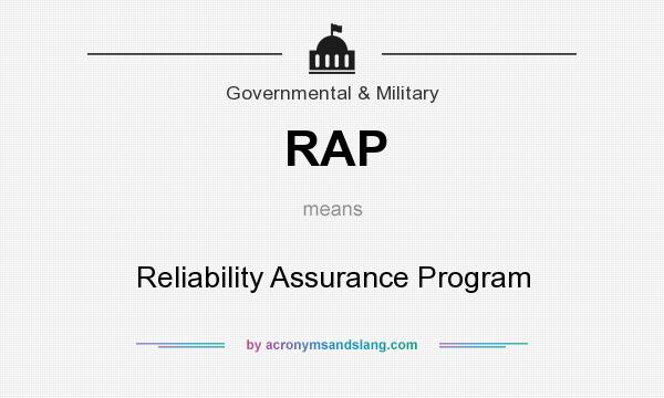 What does RAP mean? It stands for Reliability Assurance Program