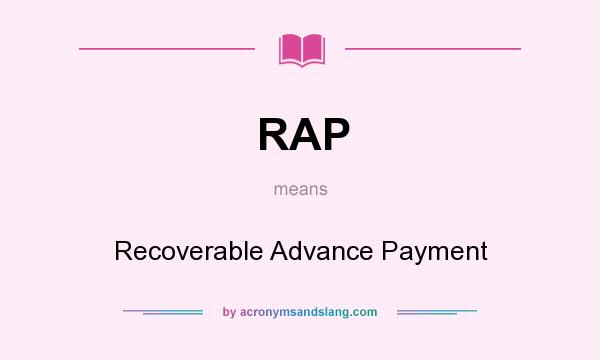What does RAP mean? It stands for Recoverable Advance Payment