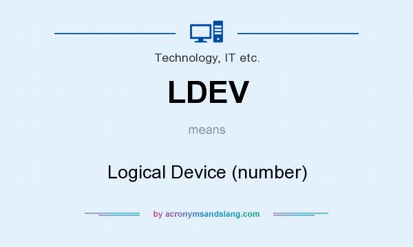 What does LDEV mean? It stands for Logical Device (number)