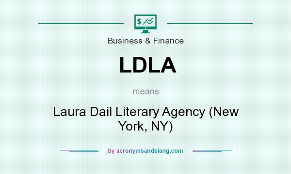 What does LDLA mean? It stands for Laura Dail Literary Agency (New York, NY)