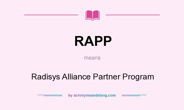 What does RAPP mean? It stands for Radisys Alliance Partner Program