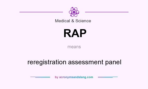What does RAP mean? It stands for reregistration assessment panel