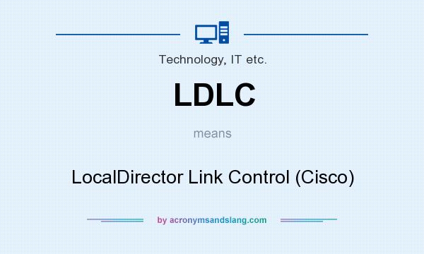 What does LDLC mean? It stands for LocalDirector Link Control (Cisco)