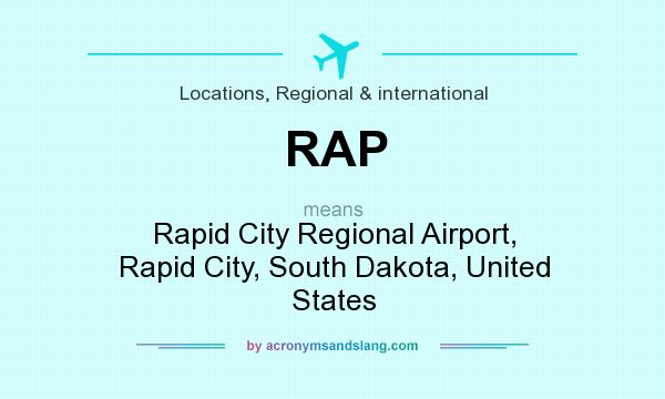 What does RAP mean? It stands for Rapid City Regional Airport, Rapid City, South Dakota, United States