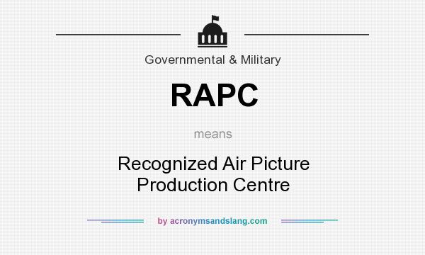 What does RAPC mean? It stands for Recognized Air Picture Production Centre