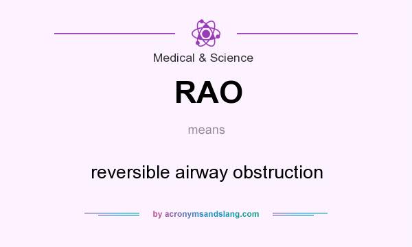 What does RAO mean? It stands for reversible airway obstruction