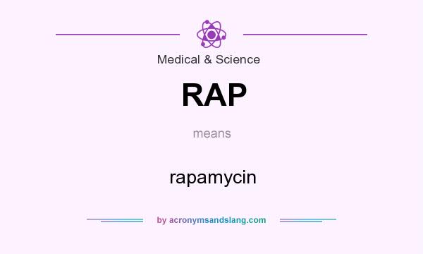 What does RAP mean? It stands for rapamycin