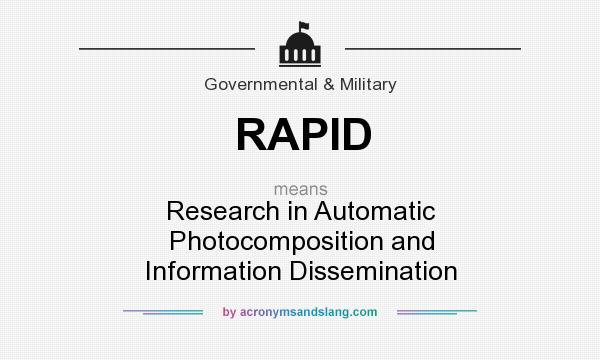 What does RAPID mean? It stands for Research in Automatic Photocomposition and Information Dissemination
