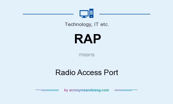 What does RAP mean? It stands for Radio Access Port