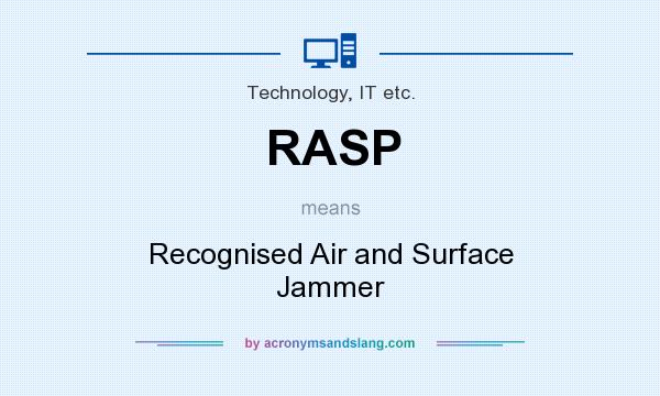 What does RASP mean? It stands for Recognised Air and Surface Jammer
