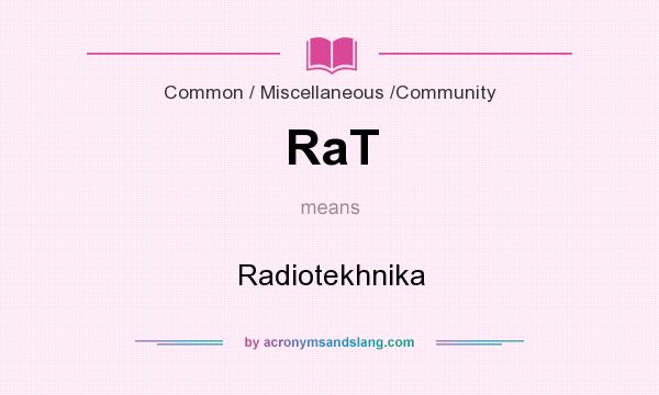 What does RaT mean? It stands for Radiotekhnika