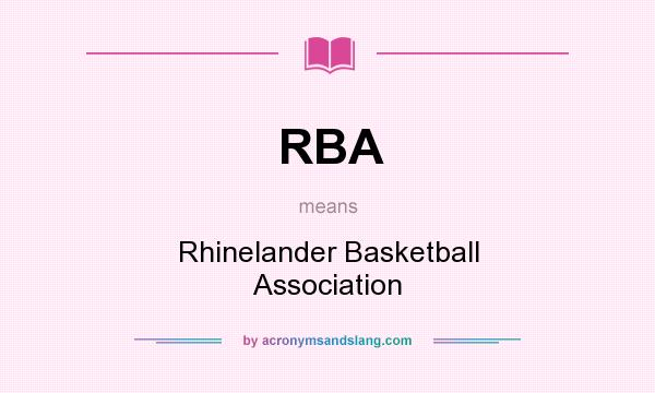 What does RBA mean? It stands for Rhinelander Basketball Association