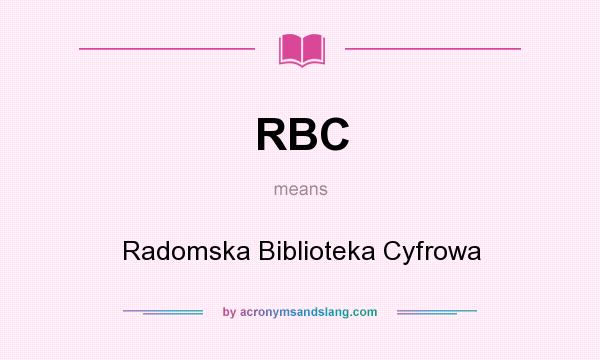 What does RBC mean? It stands for Radomska Biblioteka Cyfrowa