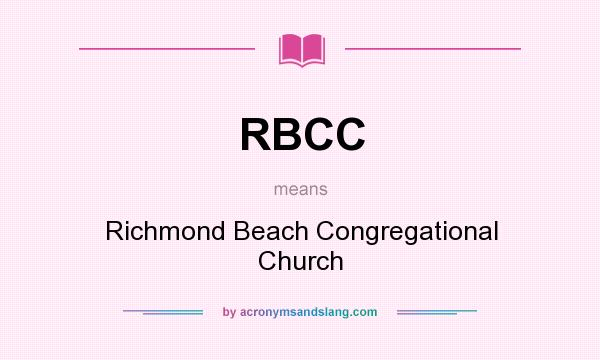 What does RBCC mean? It stands for Richmond Beach Congregational Church