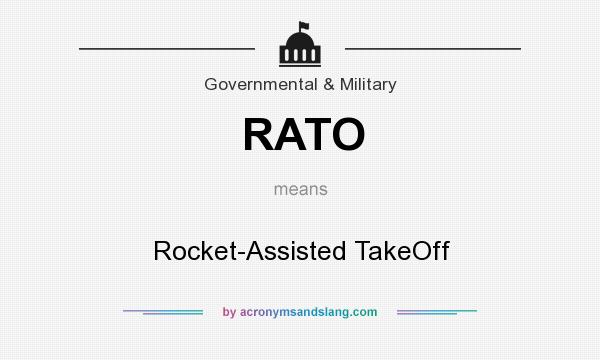 What does RATO mean? It stands for Rocket-Assisted TakeOff