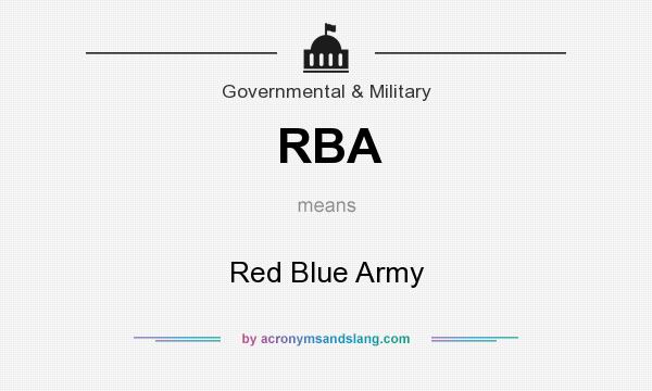 What does RBA mean? It stands for Red Blue Army