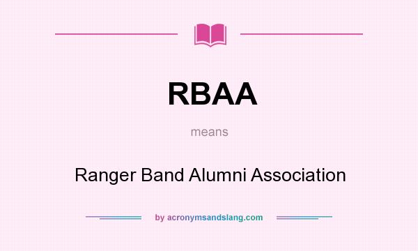 What does RBAA mean? It stands for Ranger Band Alumni Association
