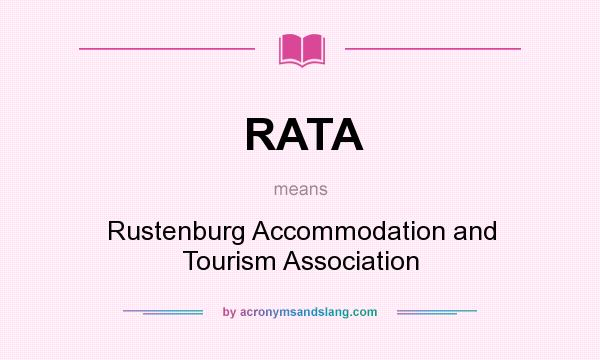 What does RATA mean? It stands for Rustenburg Accommodation and Tourism Association