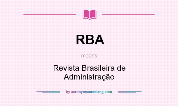 What does RBA mean? It stands for Revista Brasileira de Administração