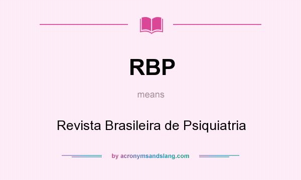 What does RBP mean? It stands for Revista Brasileira de Psiquiatria