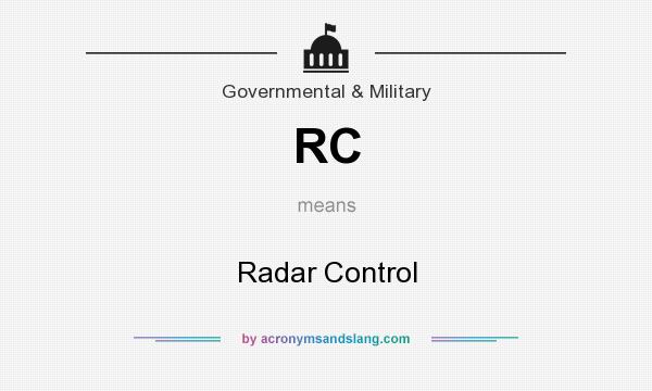 What does RC mean? It stands for Radar Control