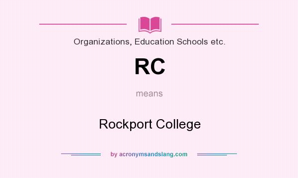 What does RC mean? It stands for Rockport College
