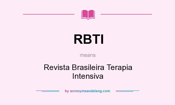 What does RBTI mean? It stands for Revista Brasileira Terapia Intensiva