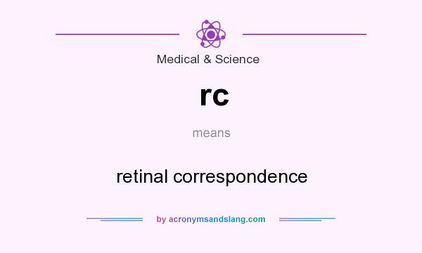 What does rc mean? It stands for retinal correspondence