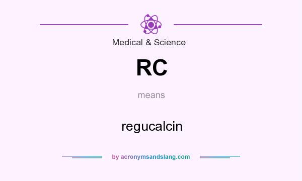 What does RC mean? It stands for regucalcin