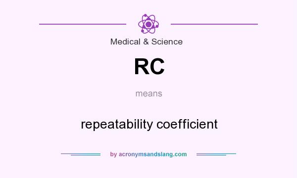 What does RC mean? It stands for repeatability coefficient