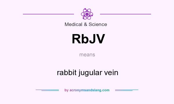 What does RbJV mean? It stands for rabbit jugular vein
