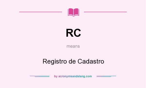 What does RC mean? It stands for Registro de Cadastro