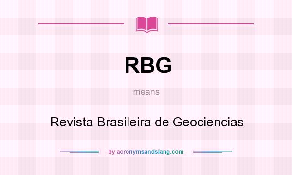 What does RBG mean? It stands for Revista Brasileira de Geociencias