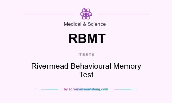 What does RBMT mean? It stands for Rivermead Behavioural Memory Test