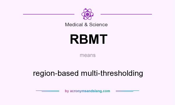What does RBMT mean? It stands for region-based multi-thresholding