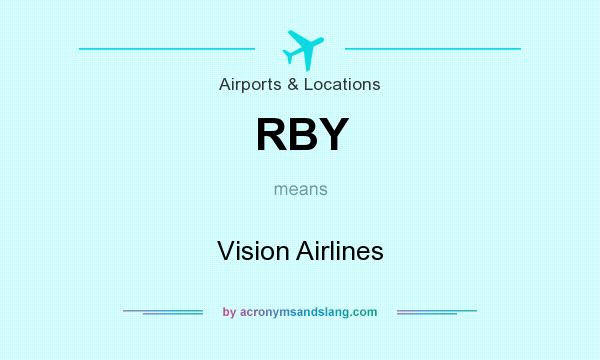 What does RBY mean? It stands for Vision Airlines