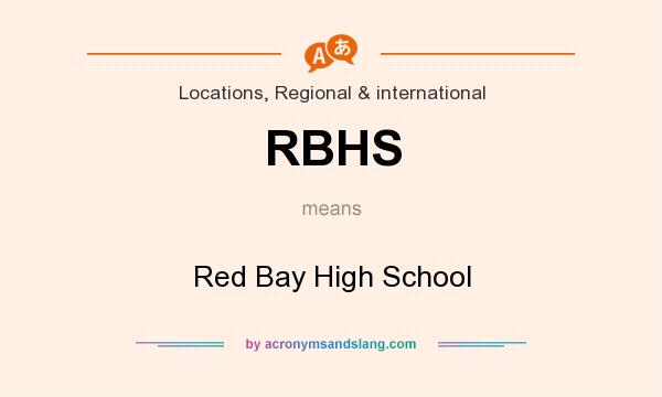 What does RBHS mean? It stands for Red Bay High School