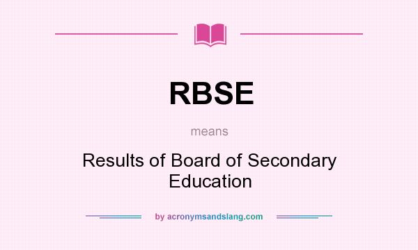 What does RBSE mean? It stands for Results of Board of Secondary Education