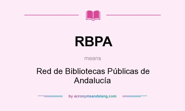 What does RBPA mean? It stands for Red de Bibliotecas Públicas de Andalucía