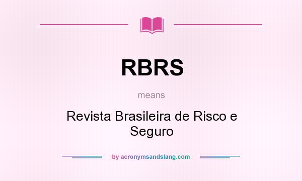 What does RBRS mean? It stands for Revista Brasileira de Risco e Seguro