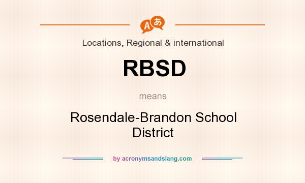What does RBSD mean? It stands for Rosendale-Brandon School District